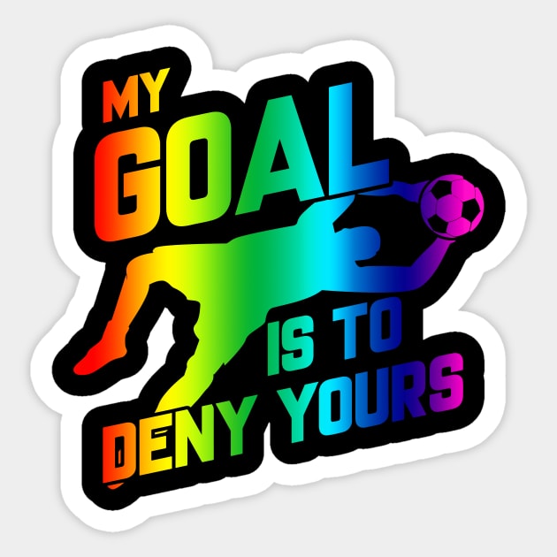 Rainbow My Goal Is To Deny Yours Soccer Goalie Sticker by theperfectpresents